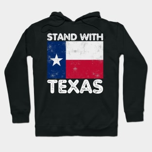 Support Texas I Stand With Texas Texan Flag Hoodie